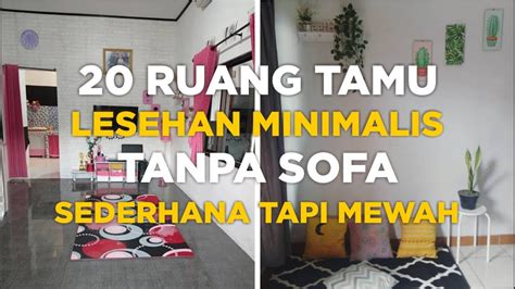 20 Desain Ruang Tamu Lesehan Minimalis Tanpa Kursi Dan Sofa YouTube