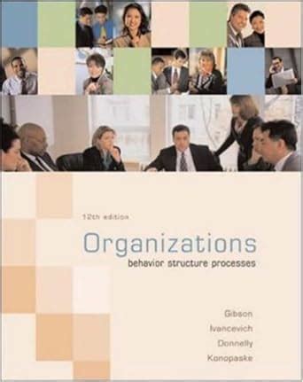 Organizations Behavior Structure Processes Gibson James