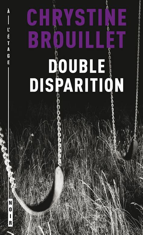 Double Disparition Par Chrystine Brouillet Litt Rature Roman Polar