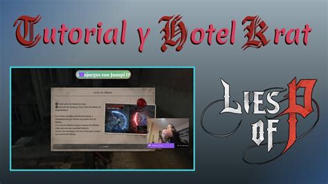 Nuestra Primera Mentira En LIES OF P Haciendo El TUTORIAL Y HOTEL