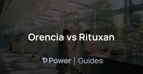 Orencia vs Rituxan | Power