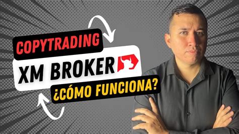 CopyTrading en XM Broker Cómo funciona y lo que debes saber Vida