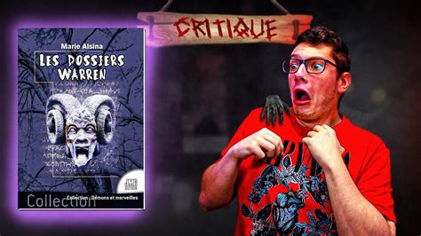 Mon Avis Sur Le Tome De Les Dossiers Warren Critique Roman Youtube