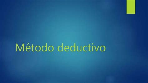 M Todo Deductivo Ppt