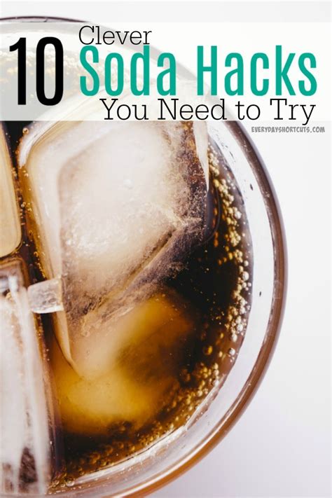 10 Clever Soda Hacks You Need to Try - Everyday Shortcuts