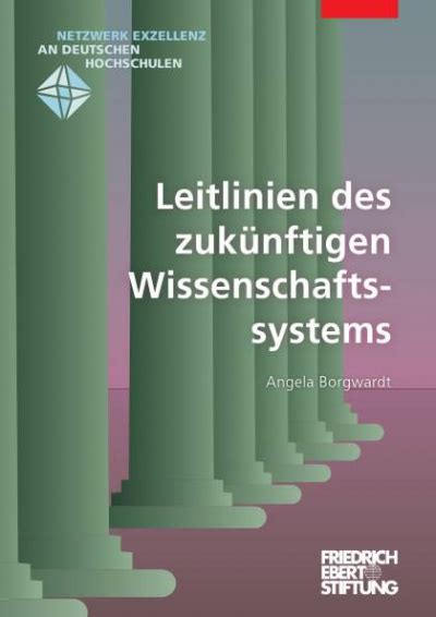 Leitlinien Des Zuk Nftigen Wissenschaftssystems Dr Angela Borgwardt