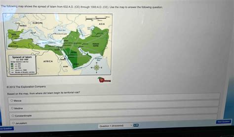 Solved: The following map shows the spread of Islam from 632 A.D. (CE ...