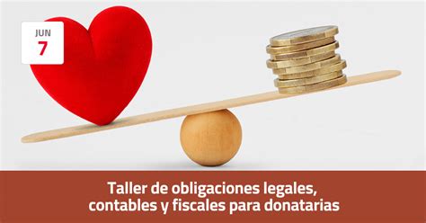 Taller De Obligaciones Legales Contables Y Fiscales Para Donatarias