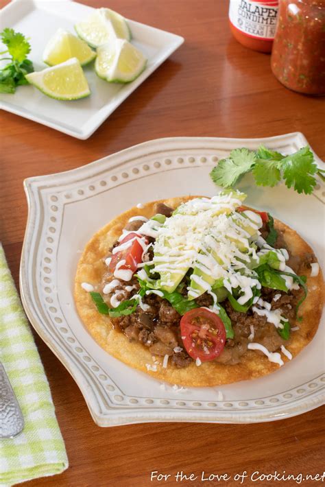 Loaded Beef Tostadas For The Love Of Cooking