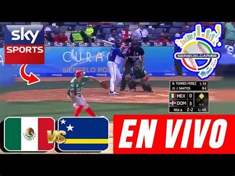 Serie del Caribe México Vs Curazao En Vivo Donde Ver Horario Y