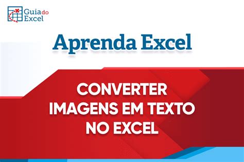 Como Converter Imagens No Excel Guia Do Excel