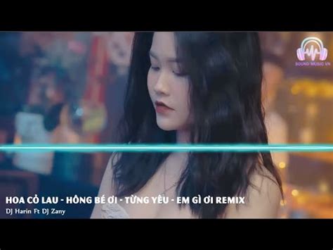 SOUND MUSIC VN 2023 MIXTAPE VINAHOUSE CẢNH HOA CỎ LAU HÔNG BÉ ƠI