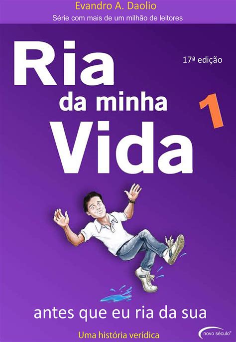 Ria Da Minha Vida Vol 1 Antes Que Eu Ria Da Sua By Evandro A Daolio