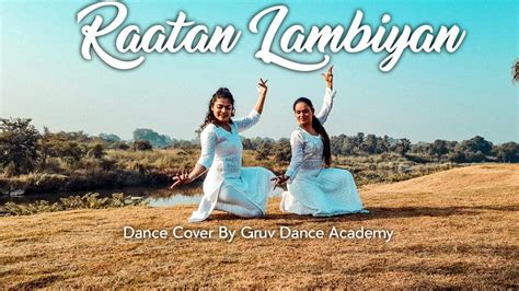 Raatan Lambiyan Dance Cover By Gruv Dance Academy YouTube