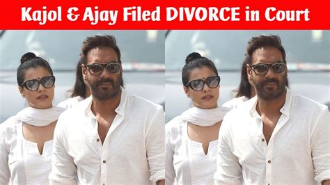 Ajay Kajol Divorce Bollywood