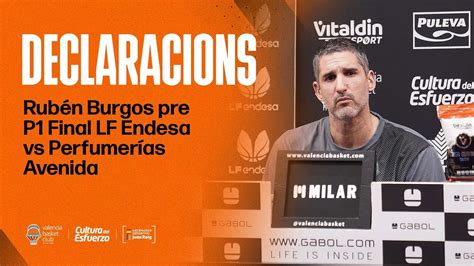 DECLARACIONES Rubén Burgos pre P1 Final LF Endesa vs Perfumerías