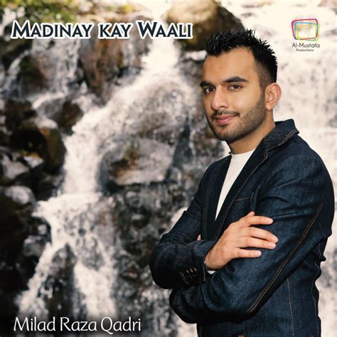 Milad Raza Qadri - Ik Mein Hi Naheen Un Par Lyrics | Musixmatch