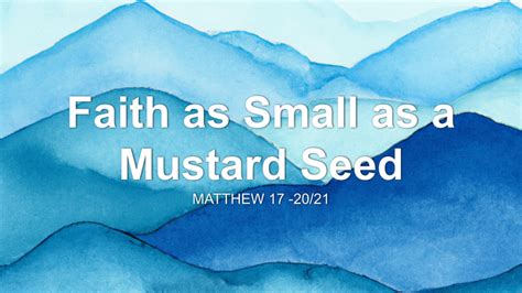 Faith as Small as a Mustard Seed Sermon by Sermon Research Assistant, Matthew 17-21 ...