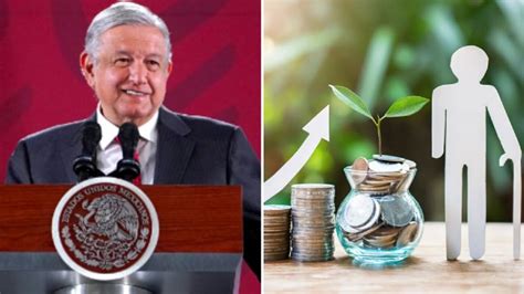 Reforma De Pensiones De Amlo Así Se Beneficiarían La Pensión Imss E Issste La Mejor