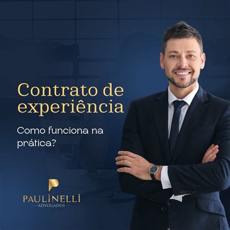 Como funciona o período de experiência para o empregado Paulinelli