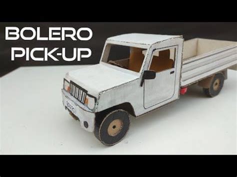 How To Make Mahindra Bolero Pick Up Form Cardboard Cardboard Bolero