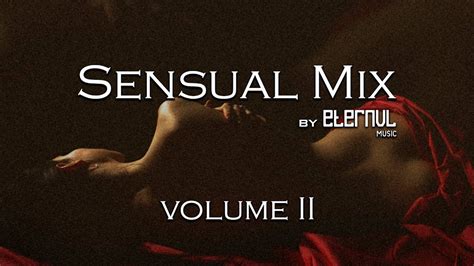 Sensual Mix Volume Ii Slow Sex Chill Youtube