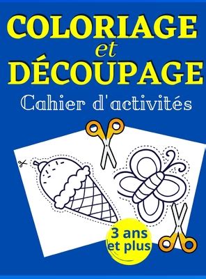 Coloriage Et D Coupage Cahier D Activit S Un Livre Parfait Pour Les