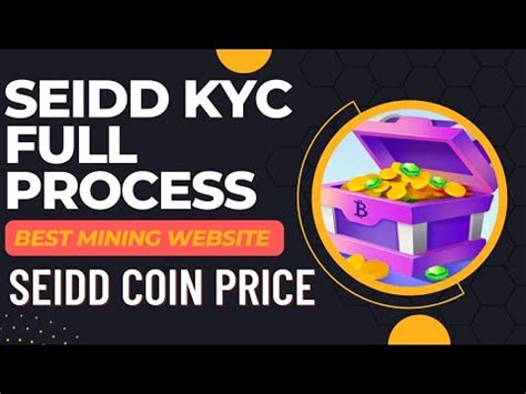 Seidd Kyc Full Process Must Watch Seidd Mining Website Update Seidd