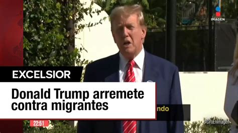 Donald Trump Amenaza Con Expulsi N Masiva De Migrantes Youtube