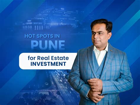 Hot Spots In Pune For Real Estate Investment