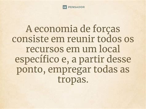 A economia de forças consiste em Liddell Hart Pensador