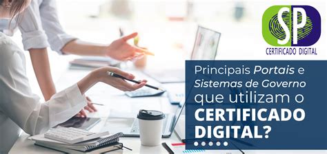 Principais Portais E Sistemas Do Governo Que Utilizam O Certificado