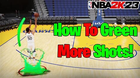 How To Green More Shots In Nba 2k23 Youtube