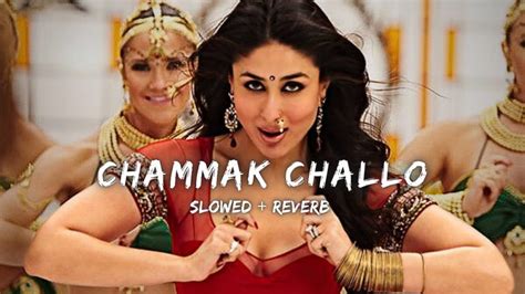 Chammak Challo Slowed Reverb Lo Fi Ra One Shah Rukh Khan