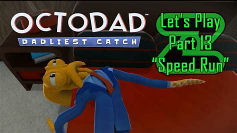 OCTODAD 13 SpeedRun 1 4 It Begins Again YouTube