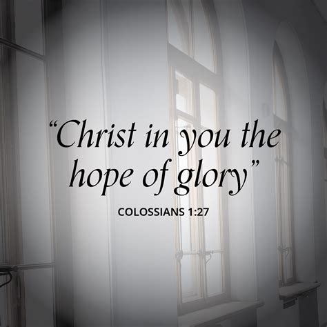 Christ In You The Hope Of Glory” — Colossians 127 Christ