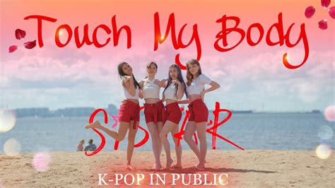 K Pop In Public One Take Sistar Touch My Body Dance Cover