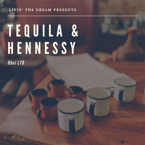 Tequila And Hennessy By Dboi Ltd On Beatsource