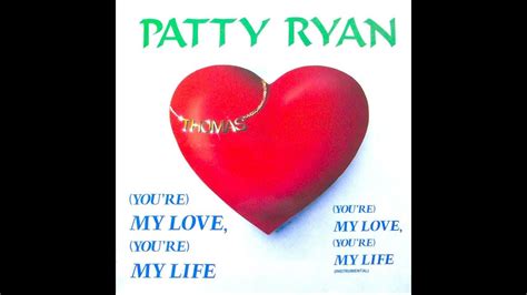 Patty Ryan Youre My Love Youre My Life Youtube