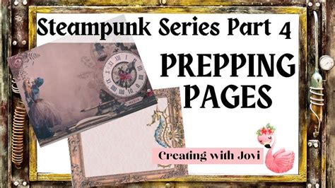 Steampunk Series Prepping Pages For Both Journals YouTube