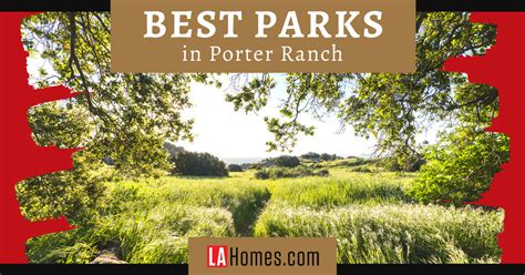 5 Best Parks in the Porter Ranch Neighborhood