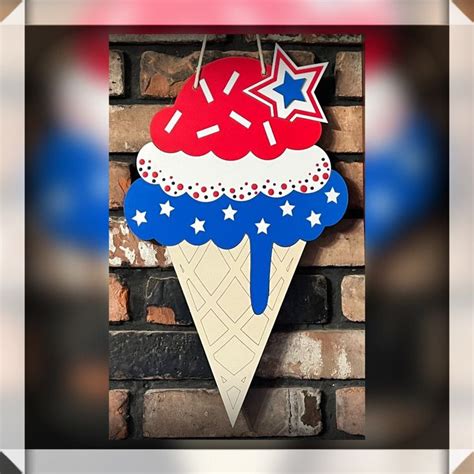 Patriotic Ice Cream Cone Doorhangers Th Of July Ice Cream Cone Sign