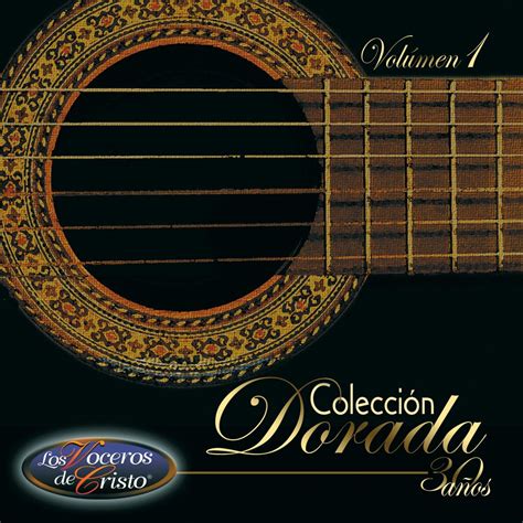 Colecci N Dorada Vol Album By Los Voceros De Cristo Apple Music