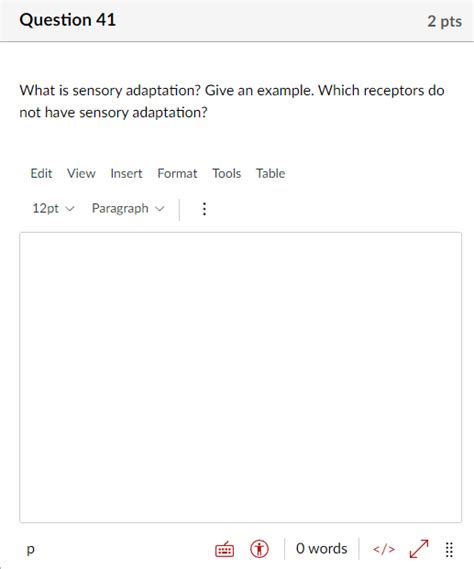 Solved Question 41 2 pts What is sensory adaptation? Give an | Chegg.com