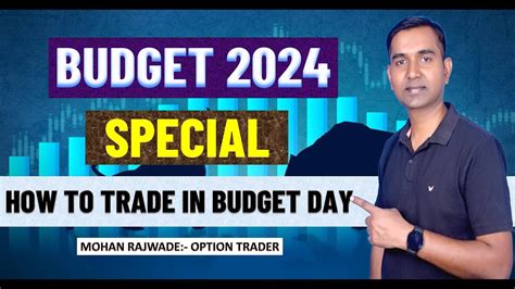 Annual Budget Ii Budget Special Ii How To Trade In Budget Day Ii