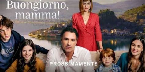 Buongiorno Mamma Quando Inizia Cast E Trama Seconda Stagione