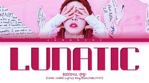 Moon Byul Lunatic Color Coded Lyrics Eng Rom Han Youtube