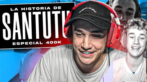 Especial 400000 La Historia De Santutu Youtube