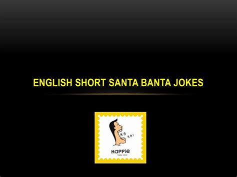 PPT - English Short Santa Banta Jokes PowerPoint Presentation - ID:7291173