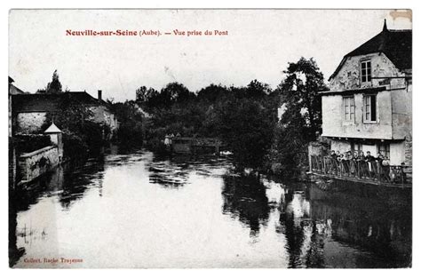 Neuville Sur Seine Neuville Sur Seine Aube Vue Prise Du Pont